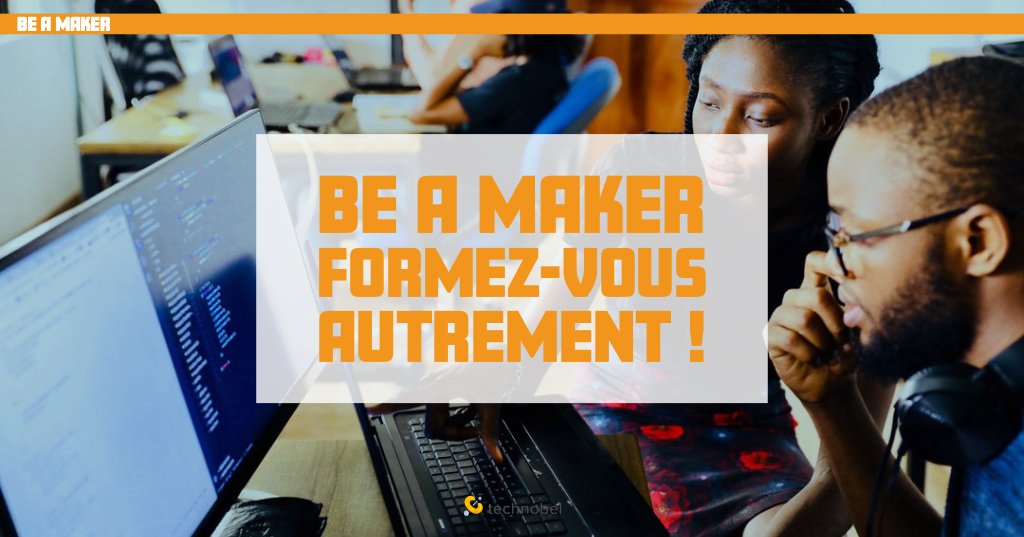 Be a maker ! Formez-vous autrement !