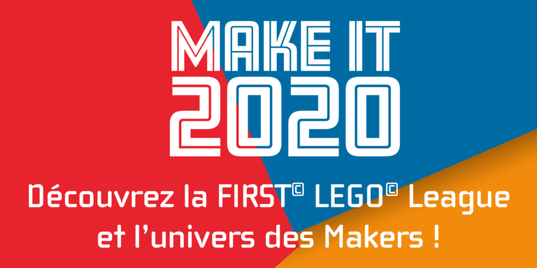 MAKE IT 2020 : l'évènement de rentrée de Technobel!